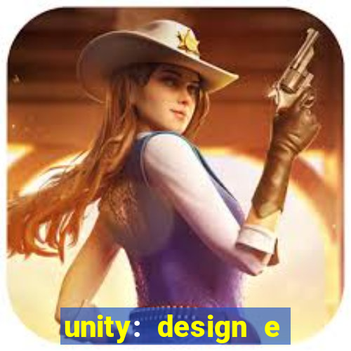 unity: design e desenvolvimento de jogos pdf